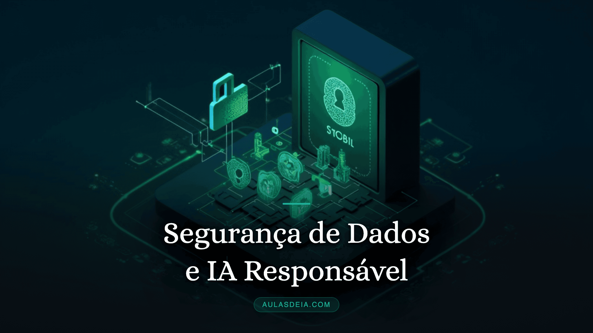 Segurança de Dados e IA Responsável