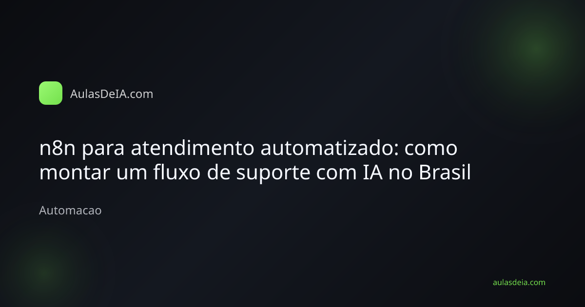 Fluxo no n8n automatizando atendimento ao cliente com inteligencia artificial