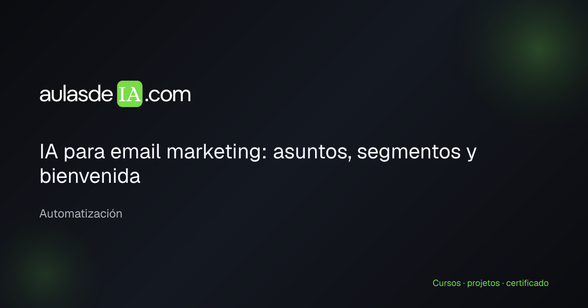 IA para email marketing: asuntos, segmentos y bienvenida