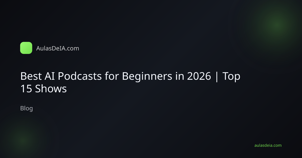 Best AI Podcasts for Beginners in 2026 | Top 15 Shows