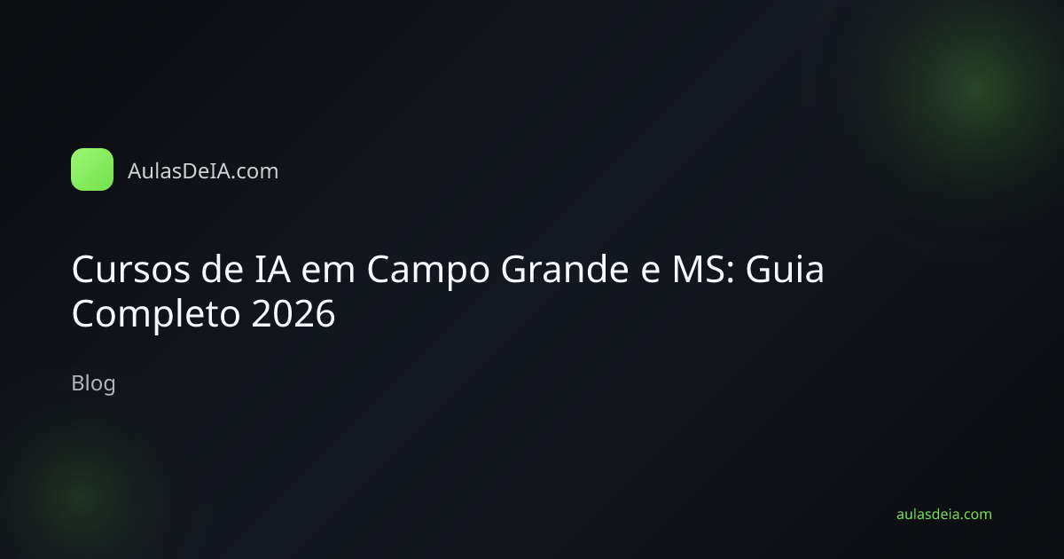 Cursos de IA em Campo Grande e MS: Guia Completo 2026