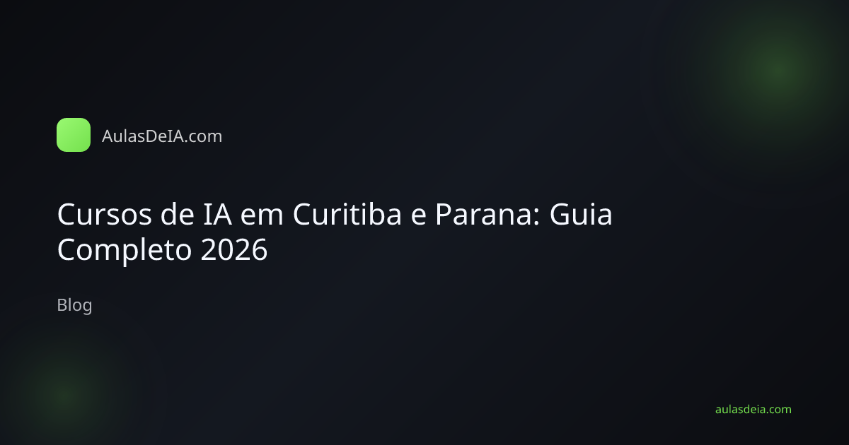 Cursos de IA em Curitiba e Parana: Guia Completo 2026