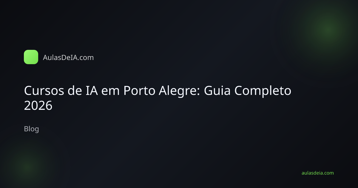 Cursos de IA em Porto Alegre: Guia Completo 2026
