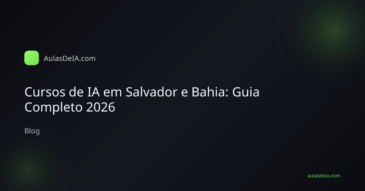 Cursos de IA em Salvador e Bahia: Guia Completo 2026