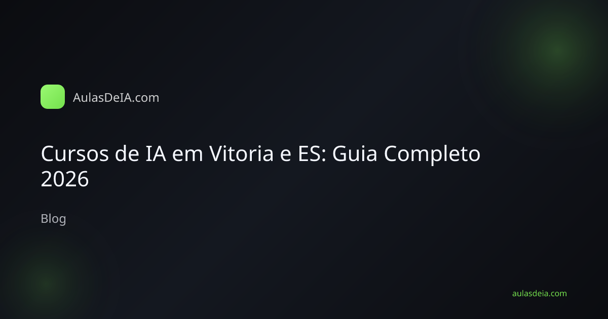 Cursos de IA em Vitoria e ES: Guia Completo 2026