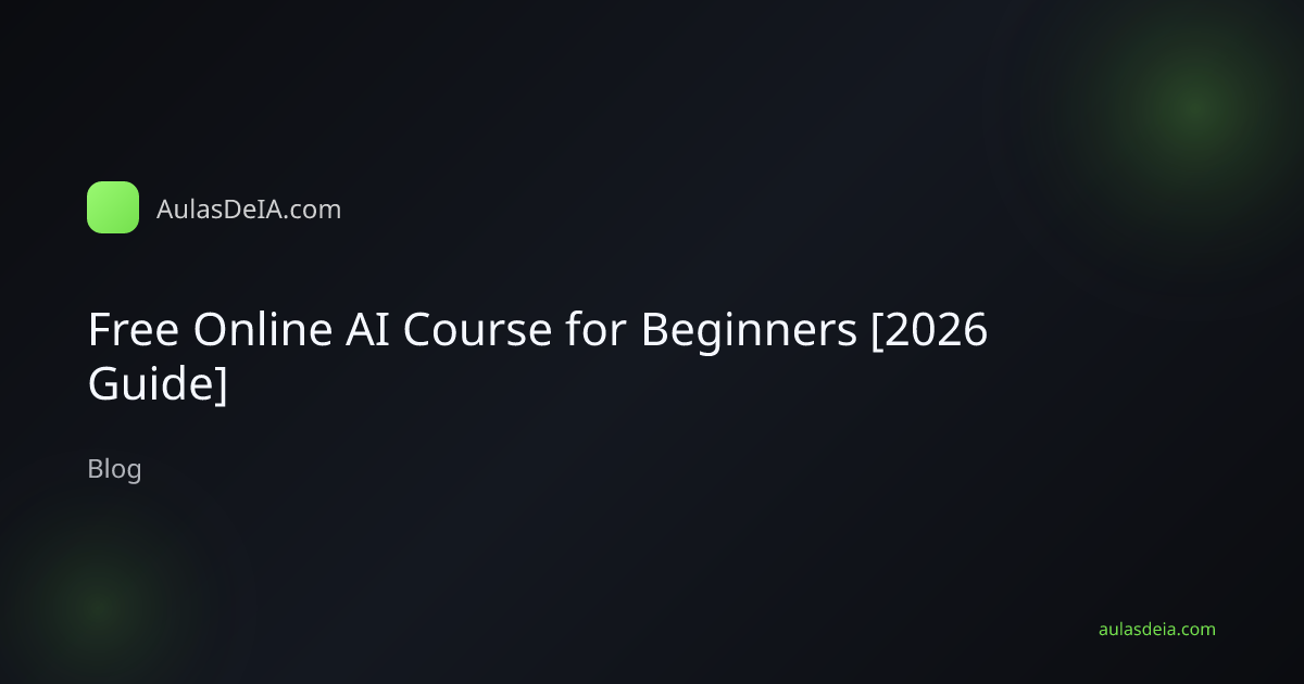 Free Online AI Course for Beginners [2026 Guide]
