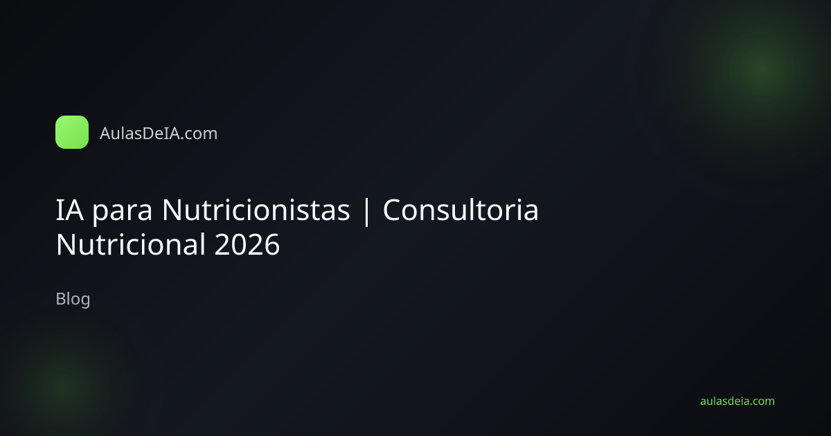 IA para Nutricionistas | Consultoria Nutricional 2026