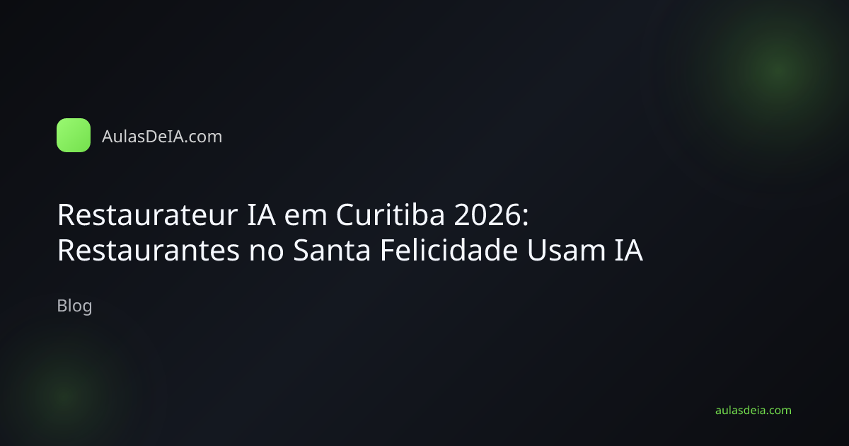 Restaurateur IA em Curitiba 2026: Restaurantes no Santa Felicidade Usam IA