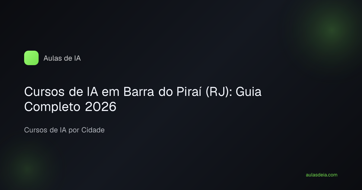 Cursos de IA em Barra do Piraí (RJ): Guia Completo 2026