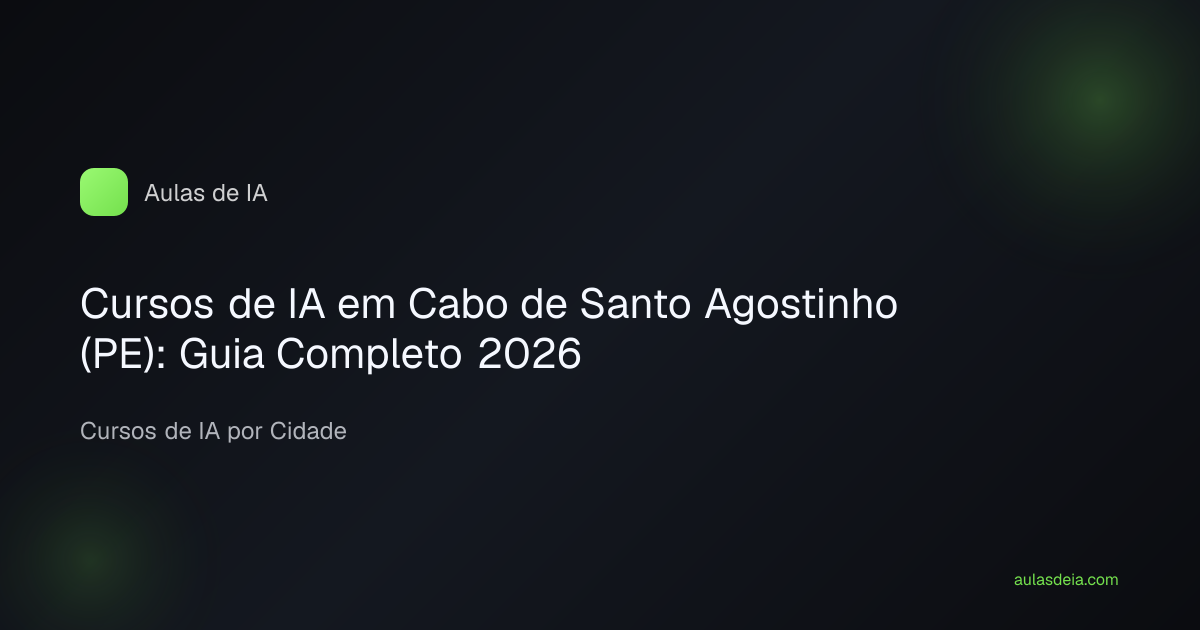 Cursos de IA em Cabo de Santo Agostinho (PE): Guia Completo 2026