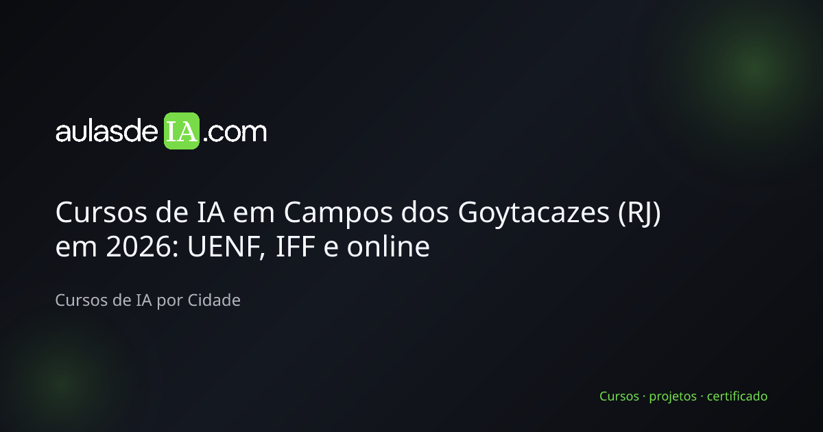 Cursos de IA em Campos dos Goytacazes (RJ) em 2026: UENF, IFF e online