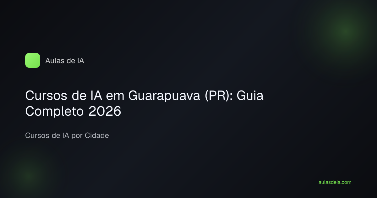 Cursos de IA em Guarapuava (PR): Guia Completo 2026