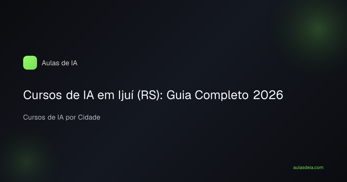 Cursos de IA em Ijuí (RS): Guia Completo 2026