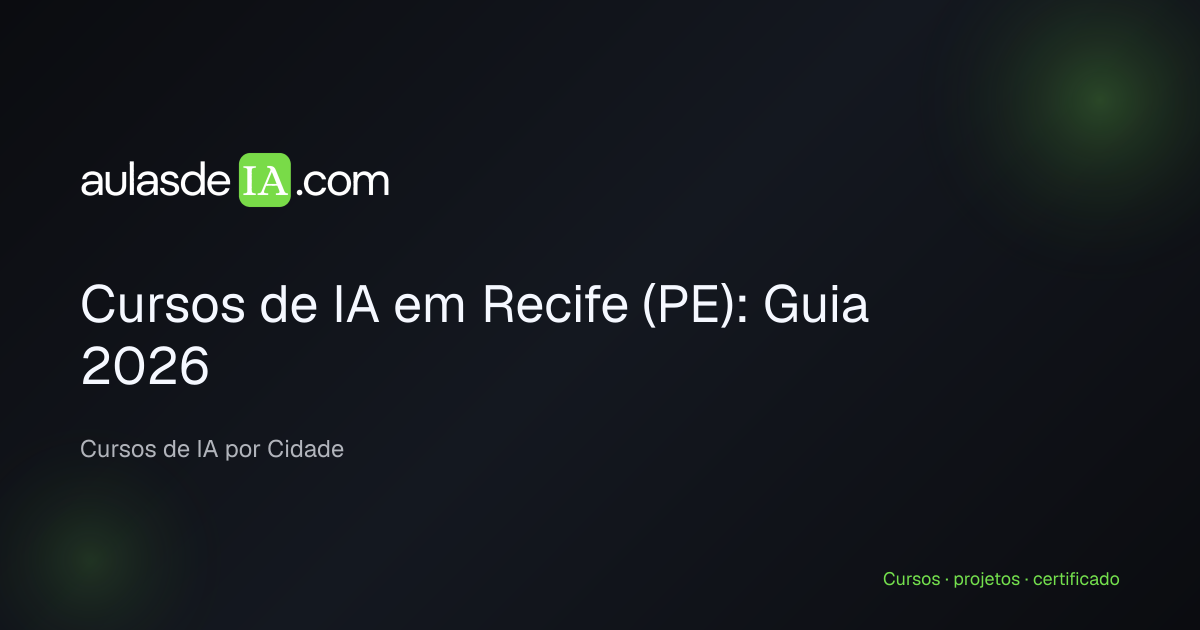 Cursos de IA em Recife (PE): Guia 2026
