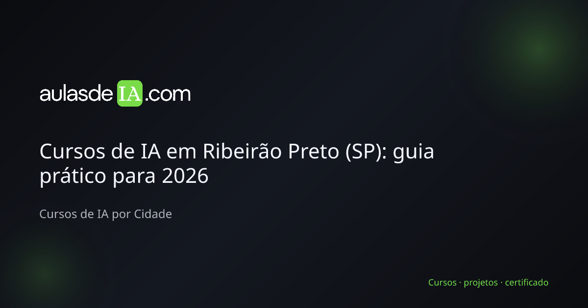 Cursos de IA em Ribeirão Preto (SP): guia prático para 2026