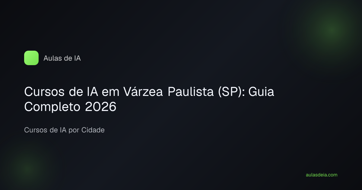Cursos de IA em Várzea Paulista (SP): Guia Completo 2026