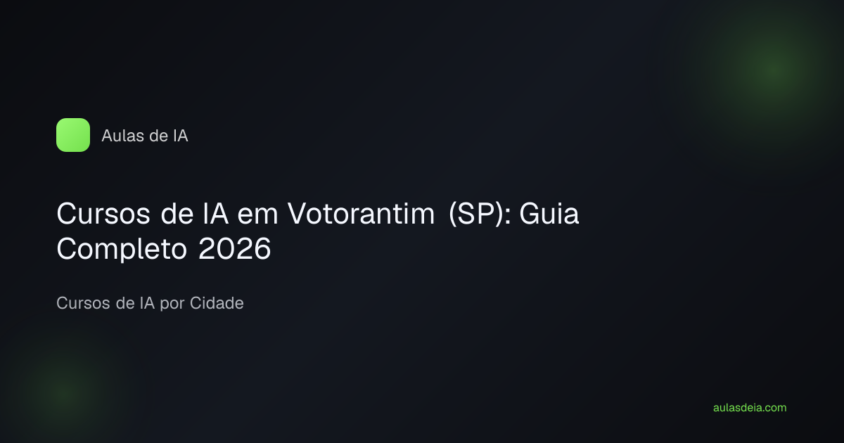 Cursos de IA em Votorantim (SP): Guia Completo 2026