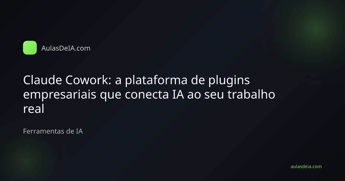 Dashboard do Claude Cowork com plugins empresariais conectados