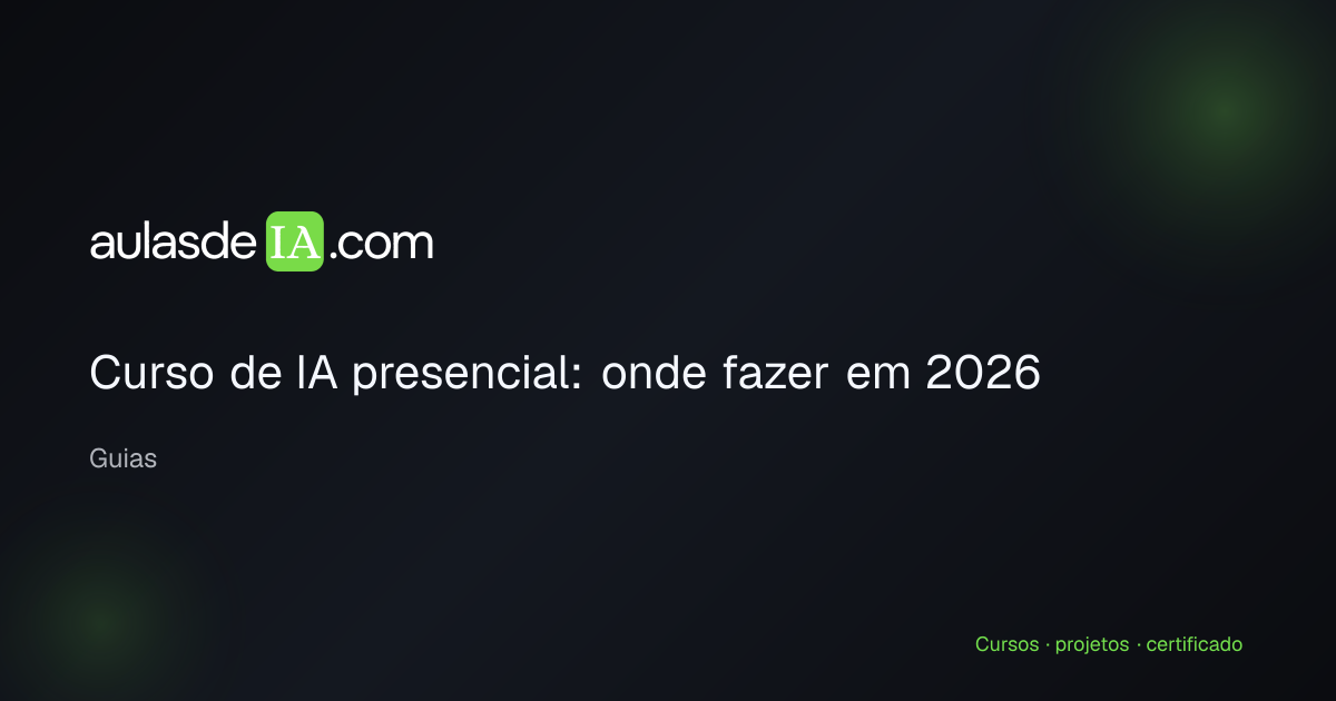 Curso de IA presencial: onde fazer em 2026