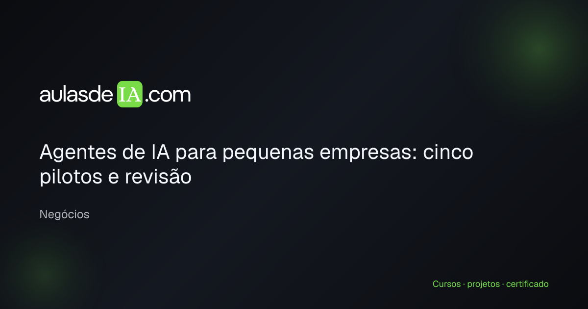 Agentes de IA para pequenas empresas: cinco pilotos e revisão — ilustração editorial