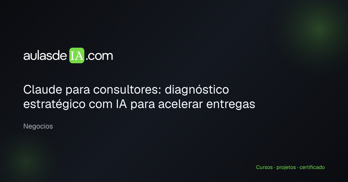 Consultor organizando diagnostico estrategico com Claude