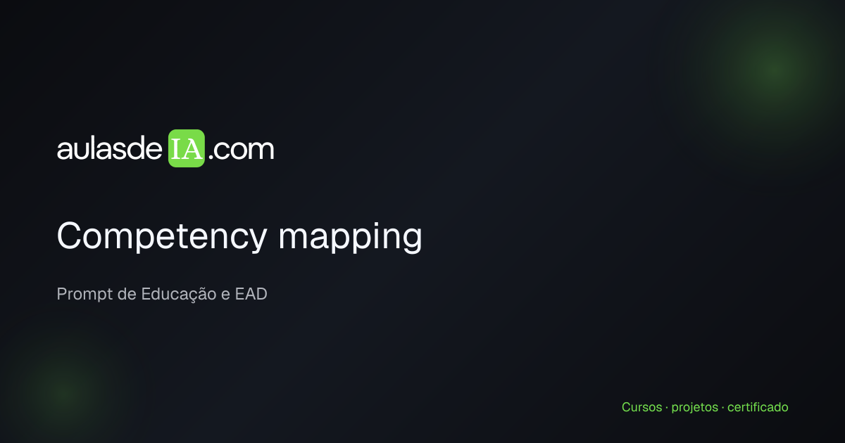 Competency mapping | Prompt de Educação e EAD | AulasDeIA.com